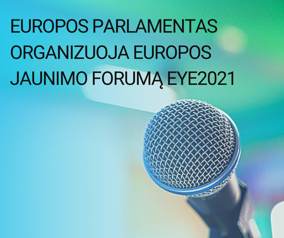 Europos Parlamentas organizuoja Europos jaunimo forumą EYE2021