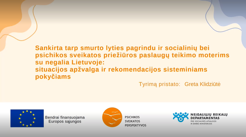 „Sankirta tarp smurto lyties pagrindu ir socialinių bei psichikos sveikatos priežiūros paslaugų teikimo moterims su negalia Lietuvoje: situacijos apžvalga ir rekomendacijos sisteminiams pokyčiams“ tyrimo pristatymas