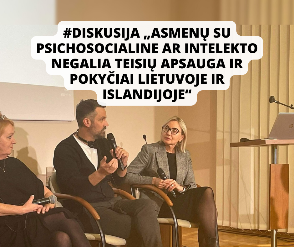 Neįgaliųjų reikalų departamento organizuojamas renginys – diskusija „Asmenų su psichosocialine ar intelekto negalia teisių apsauga ir pokyčiai Lietuvoje ir Islandijoje“